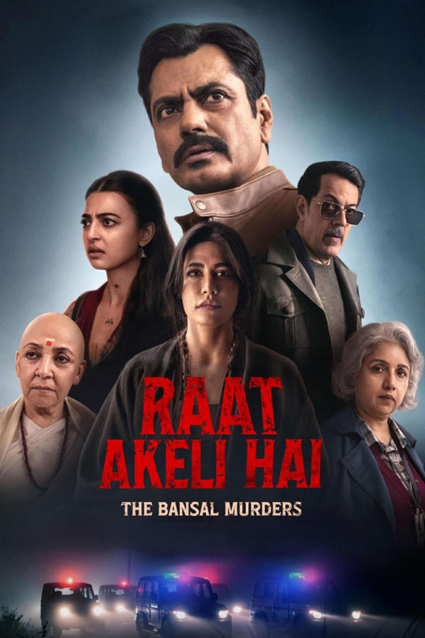 रात अकेली है - द बंसल मर्डर्स